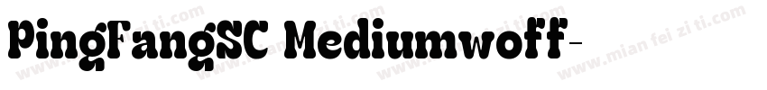 PingFangSC Mediumwoff字体转换